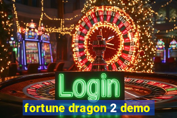 fortune dragon 2 demo